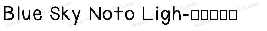 Blue Sky Noto Ligh字体转换